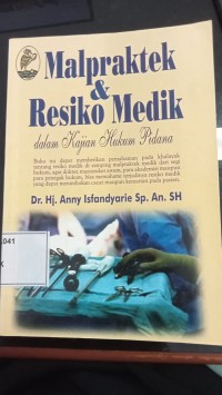 Image of Malpraktek & Resiko Medik : dalam kajian hukum pidana