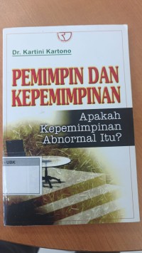 Image of Pemimpin Dan Kepemimpinan .Apakah Kepemimpinan Abnormal itu ?