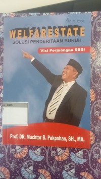 Image of Welfarestate Solusi Penderitaan Buruh : Visi Perjuangan SBSI