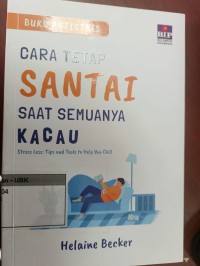 Image of Cara Tetap Santai Saat Semuanya Kacau