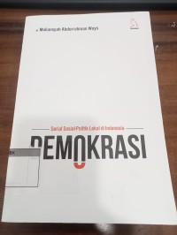 Image of Demokrasi Serial Sosial Politik Lokal di Indonesia