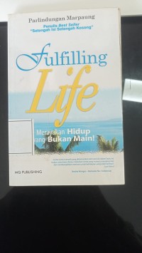 Image of Fulfilling Life : Merayakan Hidup yang Bukan Main