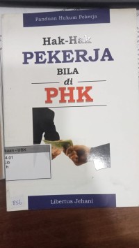Image of Hak- Hak Pekerja Bila Di PHK