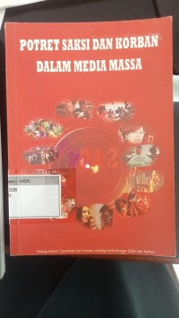 Image of Potret Saksi Dan Korban Dalam Media Massa Tahun 2012