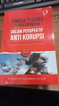 Image of Tindak Pidana Perekonomian Dalam Perspektif Anti Korupsi